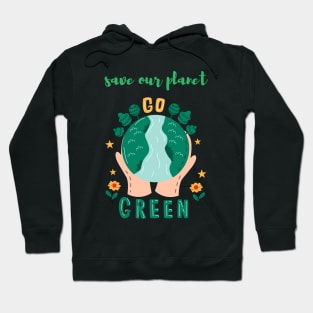 Go Green T-Shirt Hoodie